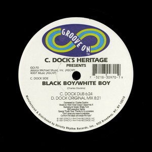 試聴 C. Dock's Heritage - Black Boy / White Boy [12inch] Groove On US 1997 Garage House