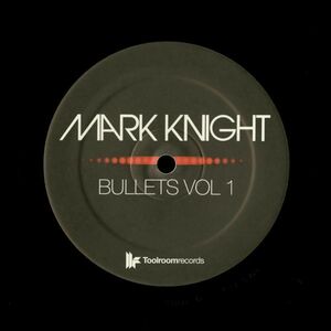 試聴 Mark Knight - Bullets Vol 1 [12inch] Toolroom Records UK 2010 Tech House