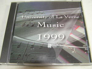 CD/カリフォルニア:ラヴェルヌ大学.音楽学部/University of La Verne Music Department - University of La Verne Music 1999