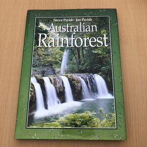 Australian Rainforest Steve & Jan Parish 洋書 熱帯雨林 オーストラリア 動物 植物 写真集