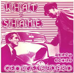 貴重盤 GEORGE BEDARD & THE KINGPINS - TIGHT SHOES / WHAT A SHAME (45'PS) / 超極上 1984 USA Neo Rockabilly Boppers / ロカビリー