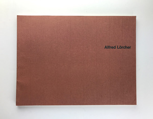 Alfred Lorcher. Staatsgalerie Stuttgart 1978
