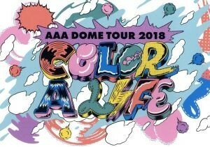 ＡＡＡ　ＤＯＭＥ　ＴＯＵＲ　２０１８　ＣＯＬＯＲ　Ａ　ＬＩＦＥ／ＡＡＡ