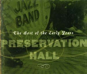 【輸入盤】Ｂｅｓｔ　ｏｆ　ｔｈｅ　Ｅａｒｌｙ　Ｙｅａｒｓ／Ｐｒｅｓｅｒｖａｔｉｏｎ　Ｈａｌｌ　Ｊａｚｚ　Ｂａｎｄ