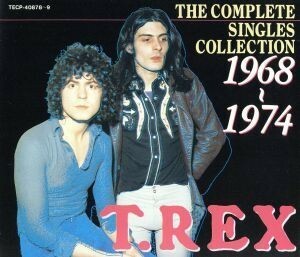 Ｔ・レックス・コンプリート・シングル・コレクション１９６８～１９７４［２ＣＤ］／Ｔ．レックス