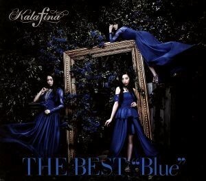 ＴＨＥ　ＢＥＳＴ“Ｂｌｕｅ”（初回生産限定盤）（Ｂｌｕ－ｒａｙ　Ｄｉｓｃ付）／Ｋａｌａｆｉｎａ