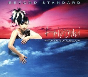 ビヨンド・スタンダード（初回限定盤）（ＤＶＤ付）／上原ひろみ～Ｈｉｒｏｍｉ’ｓ　Ｓｏｎｉｃｂｌｏｏｍ,上原ひろみ（ｐ、ｋｅｙ）,トニ