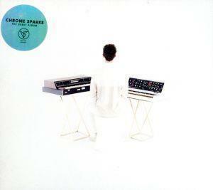 【輸入盤】ＣＨＲＯＭＥ　ＳＰＡＲＫＳ／ＣＨＲＯＭＥ　ＳＰＡＲＫＳ