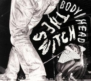 【輸入盤】Ｔｈｅ　Ｓｗｉｔｃｈ／Ｂｏｄｙ／Ｈｅａｄ