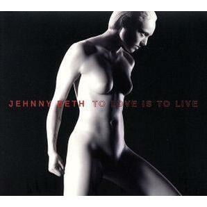 【輸入盤】Ｔｏ Ｌｏｖｅ Ｉｓ ｔｏ Ｌｉｖｅ／Ｊｅｈｎｎｙ Ｂｅｔｈの画像1