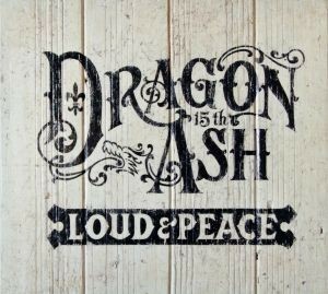 ＬＯＵＤ＆ＰＥＡＣＥ（初回限定盤）（２ＣＤ＋ＣＤ）／Ｄｒａｇｏｎ　Ａｓｈ