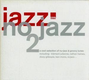 【輸入盤】Ｖｏｌ．　２－Ｊａｚｚ　Ｎｏ　Ｊａｚｚ／ＪａｚｚＮｏＪａｚｚ（アーティスト）