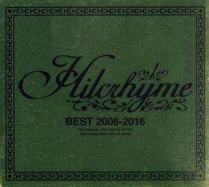 ＢＥＳＴ　２００６－２０１６（初回限定盤）（ＤＶＤ付）／Ｈｉｌｃｒｈｙｍｅ