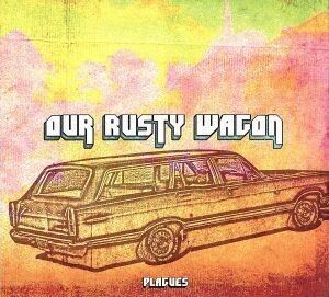 ＯＵＲ　ＲＵＳＴＹ　ＷＡＧＯＮ／ＰＬＡＧＵＥＳ