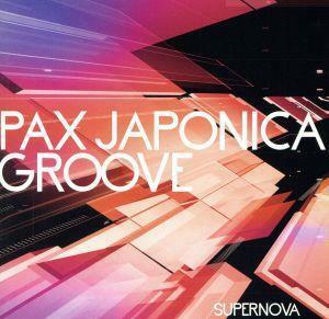 ＳＵＰＥＲＮＯＶＡ／ＰＡＸ　ＪＡＰＯＮＩＣＡ　ＧＲＯＯＶＥ