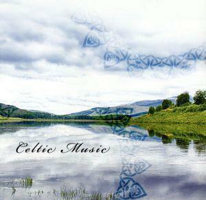 決定盤　ＣＥＬＴＩＣ　ＭＵＳＩＣ　ケルトの音楽／（ワールド・ミュージック）,ノエル・マクラフリン,ブレイズ・ルズ,マージー・バトラー,