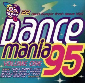 【輸入盤】Ｄａｎｃｅ　Ｍａｎｉａ　’９５，　Ｖｏｌ．　１／（オムニバス）,ＲＫｅｌｌｙ（アーティスト）,ＪａｋｉＧｒａｈａｍ（アーテ