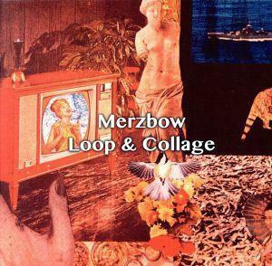 Ｌｏｏｐ　＆　Ｃｏｌｌａｇｅ／ＭＥＲＺＢＯＷ