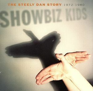 【輸入盤】Ｓｈｏｗｂｉｚ　Ｋｉｄｓ：　Ｔｈｅ　Ｓｔｅｅｌｙ　Ｄａｎ　Ｓｔｏｒｙ／スティーリー・ダン