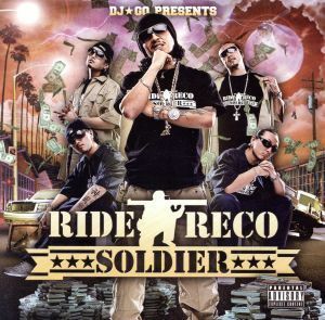 ＲＩＤＥ　ＲＥＣＯ　ＳＯＬＤＩＥＲ／ＲＩＤＥ　ＲＥＣＯ　ＳＯＬＤＩＥＲ,ＤＪ☆ＧＯ,ｔａｉｌａ　ａｋａ　Ｍ．Ｐ．,ＪＯ－Ｇ,ＴＥＥ　Ｔ