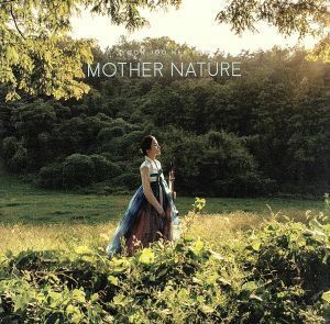 Ｍｏｔｈｅｒ　Ｎａｔｕｒｅ／ユン・ジュヒ