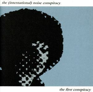 【輸入盤】Ｆｉｒｓｔ　Ｃｏｎｓｐｉｒａｃｙ／ザ・（インターナショナル）・ノイズ・コンスピラシィ