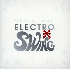 ＥＬＥＣＴＲＯ　ＳＷＩＮＧ　ＣＨＲＩＳＴＨＭＡＳ／（オムニバス）,Ｂｏｂｂｙ　Ｓｈｅｒｍａｎ,ウディ・ハーマン,ビング・クロスビー,ド