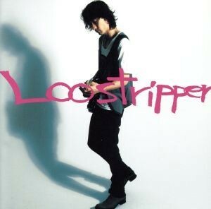 Ｌｏｏｓｔｒｉｐｐｅｒ（ＤＶＤ付）／Ｌｏｏｓｔｒｉｐｐｅｒ