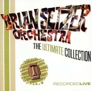 【輸入盤】Ｕｌｔｉｍａｔｅ　Ｃｏｌｌｅｃｔｉｏｎ／ブライアン・セッツァー