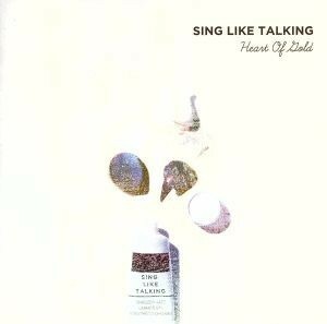 Ｈｅａｒｔ　Ｏｆ　Ｇｏｌｄ（通常盤）／ＳＩＮＧ　ＬＩＫＥ　ＴＡＬＫＩＮＧ