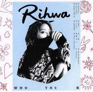 ＷＨＯ　ＹＯＵ　Ｒ（通常盤）／Ｒｉｈｗａ