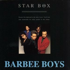 ＳＴＡＲ　ＢＯＸ／バービーボーイズ／ＢＡＲＢＥＥ　ＢＯＹＳ