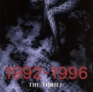 ＣＤ＆ＤＶＤ　ＴＨＥ　ＢＥＳＴ　１９９２－１９９６（ＤＶＤ付）／ＴＨＥ　ＴＨＲＩＬＬ