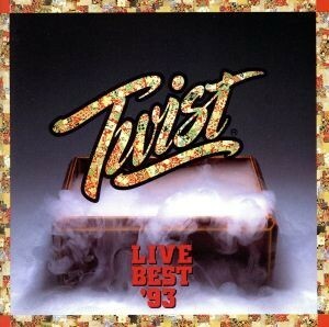 ＬＩＶＥ　ＢＥＳＴ　’９３／ツイスト