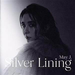 Ｓｉｌｖｅｒ　Ｌｉｎｉｎｇ（ＤＶＤ付）／Ｍａｙ　Ｊ．