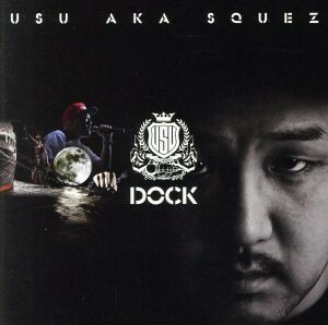 ＤＯＣＫ／ＵＳＵ　ａｋａ　ＳＱＵＥＺ