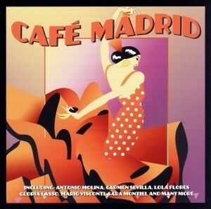 【輸入盤】Ｃａｆｅ　Ｍａｄｒｉｄ／（オムニバス）