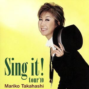 Ｓｉｎｇ　ｉｔ！　ｔｏｕｒ　’１０／高橋真梨子