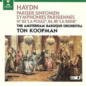 ハイドン：パリ交響曲集（第８３番・第８４番・第８５番）／トン・コープマン,アムステルダム・バロック管弦楽団