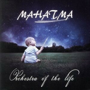 Ｏｒｃｈｅｓｔｒａ　ｏｆ　ｔｈｅ　Ｌｉｆｅ／ＭＡＨＡＴＭＡ