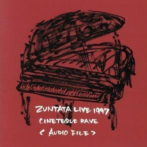 ＺＵＮＴＡＴＡ ＬＩＶＥ１９９７～ＣＩＮＥＴＥＱＵＥ ＲＡＶＥ～／ＺＵＮＴＡＴＡの画像1