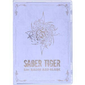 Ｌｉｖｅ：ＨＡＬＯＳ　ＡＮＤ　ＧＬＡＲＥ／ＳＡＢＥＲ　ＴＩＧＥＲ