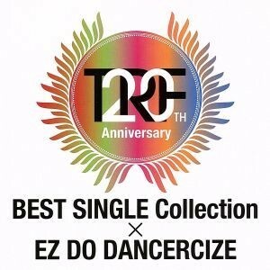 ＴＲＦ　２０ｔｈ　Ａｎｎｉｖｅｒｓａｒｙ　ＢＥＳＴ　ＳＩＮＧＬＥ　Ｃｏｌｌｅｃｔｉｏｎ×ＥＺ　ＤＯ　ＤＡＮＣＥＲＣＩＺＥ（ＤＶＤ付