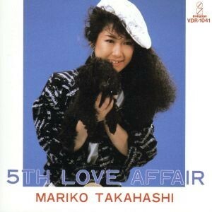 ５ｔｈ　Ｌｏｖｅ　ａｆｆａｉｒ／高橋真梨子