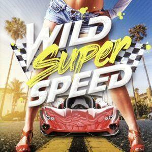 Ｗｉｌｄ　Ｓｕｐｅｒ　Ｓｐｅｅｄ／ＤＪ　ＫＡＺ（ＭＩＸ）