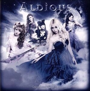 Ｄａｚｅｄ　ａｎｄ　Ｄｅｌｉｇｈｔ（初回限定盤）（ＤＶＤ付）／Ａｌｄｉｏｕｓ