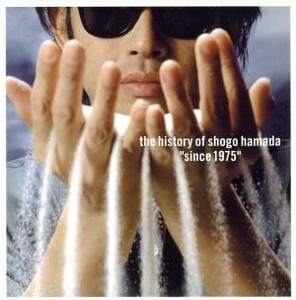 Ｔｈｅ　Ｈｉｓｔｏｒｙ　ｏｆ　Ｓｈｏｇｏ　Ｈａｍａｄａ　“Ｓｉｎｃｅ　１９７５”（紙ジャケット仕様）／浜田省吾