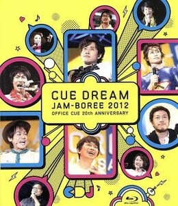 ＣＵＥ　ＤＲＥＡＭ　ＪＡＭ－ＢＯＲＥＥ　２０１２（Ｂｌｕ－ｒａｙ　Ｄｉｓｃ）／ＯＦＦＩＣＥ　ＣＵＥ