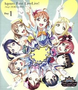 ラブライブ！サンシャイン！！　Ａｑｏｕｒｓ　Ｆｉｒｓｔ　ＬｏｖｅＬｉｖｅ！～Ｓｔｅｐ！　ＺＥＲＯ　ｔｏ　ＯＮＥ～Ｄａｙ１（Ｂｌｕ－