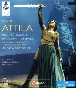 ヴェルディ：歌劇「アッティラ」（Ｂｌｕ－ｒａｙ　Ｄｉｓｃ）／ジョヴァンニ・バッティスタ・パローディ（Ｂ）,スザンナ・ブランキーニ（